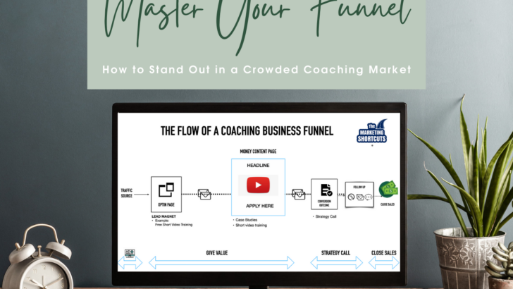 Master Your Funnel: How to Stand Out in a Crowded Coaching Market